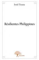 Couverture du livre « Resilientes philippines » de Jonil Tirana aux éditions Edilivre