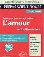 Couverture du livre « Épreuve de français-philosophie ; l'amour en 23 dissertations ; prépas scientifiques (concours 2019/2020) » de Sophie Rochefort-Guillouet et Dalie Declermont aux éditions Ellipses