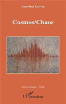 Couverture du livre « Cosmos/chaos » de Aurelien Leotta aux éditions L'harmattan