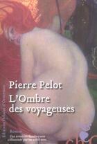 Couverture du livre « L'ombre des voyageuses » de Pierre Pelot aux éditions Heloise D'ormesson