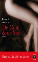 Couverture du livre « De cuir et de soie » de Lysa S. Ashton aux éditions Archipoche