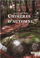 Couverture du livre « Chimères d'automne » de Jean-Louis Hans aux éditions Gerard Louis