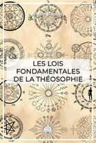 Couverture du livre « Les lois fondamentales de la théosophie » de Annie Besant aux éditions Symbiose