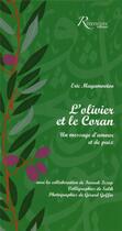 Couverture du livre « L'olivier et le Coran ; un message d'amour et de paix » de Salih et Eric Magamootoo et Farouk Issop aux éditions Riveneuve
