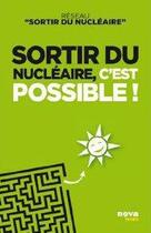 Couverture du livre « Sortir du nucléaire, c'est possible ! » de  aux éditions Nova