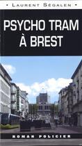 Couverture du livre « Psycho tram à Brest » de Laurent Segalen aux éditions Ouest & Cie