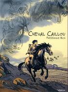 Couverture du livre « Cheval caillou » de Frederique Rich aux éditions Vraoum