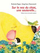 Couverture du livre « Sur le nez du chiot, une sauterelle... haïkus pour les quatre saisons » de Rodoula Pappa et Seng Soun Ratanavanh aux éditions Cambourakis