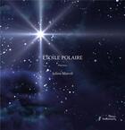 Couverture du livre « Etoile polaire » de Julien Miavril aux éditions Stellamaris