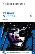 Couverture du livre « Vernon Subutex Tome 3 » de Virginie Despentes aux éditions Voir De Pres