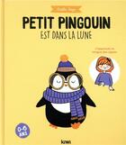 Couverture du livre « Petit pingouin est dans la lune ; j'apprends la langue des signes » de Emilie Faye aux éditions Petit Kiwi Jeunesse