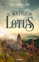 Couverture du livre « Le souffle du lotus » de Terrellon Eve aux éditions Gloriana