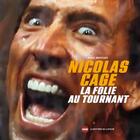 Couverture du livre « Nicolas Cage, la folie au tournant » de Brusseaux Denis aux éditions Le Layeur