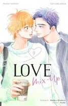 Couverture du livre « Love mix-up Tome 9 » de Aruko et Wataru Hinekure aux éditions Akata