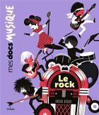 Couverture du livre « Le rock » de Maud Riemann et Jeremy Rouche et Sylvain Cabot aux éditions Milan
