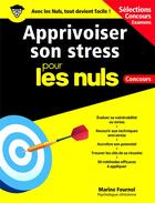 Couverture du livre « Apprivoiser son stress pour les nuls » de Marine Fournol aux éditions First