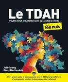 Couverture du livre « TDAH pour les nuls » de Jeff Strong et Carol Machendrie aux éditions Pour Les Nuls