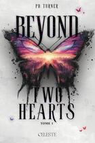 Couverture du livre « Beyond two hearts » de Turner Pd aux éditions Edition Celeste