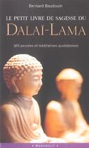 Couverture du livre « Le Petit Livre De Sagesse Du Dalai Lama » de Dalai-Lama et Bernard Baudouin aux éditions Marabout