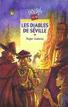 Couverture du livre « Les Diables De Seville » de Judenne-R aux éditions Rageot