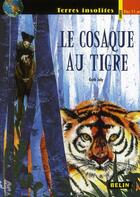 Couverture du livre « Le cosaque au tigre » de Guth Joly aux éditions Belin Education