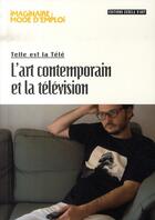 Couverture du livre « Telle est la télé : l'art contemporain et la télévision » de Collectif/Thorel aux éditions Cercle D'art