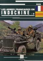 Couverture du livre « Les armes françaises de la guerre d'Indochine Tome 2 » de Jean Huon aux éditions Crepin Leblond