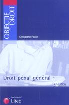 Couverture du livre « Droit penal general (4e édition) » de Christophe Paulin aux éditions Lexisnexis