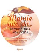 Couverture du livre « Mamie m'a dit... comment faire des tisanes » de Laurence Albert aux éditions De Vecchi