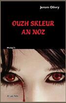 Couverture du livre « Ouzh skleur an noz » de Jerome Olivry aux éditions Al Liamm