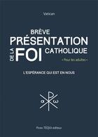 Couverture du livre « Brève présentation de la foi catholique » de  aux éditions Tequi