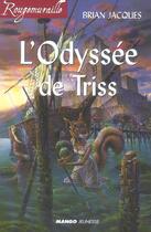 Couverture du livre « Rougemuraille : l'odyssée de Triss » de Brian Jacques aux éditions Mango