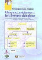 Couverture du livre « Allergie aux médicaments. tests immuno-biologiques. immunologie clinique et allergologie » de  aux éditions John Libbey