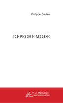 Couverture du livre « Depeche Mode ; Par Un Fan » de Philippe Sarian aux éditions Le Manuscrit