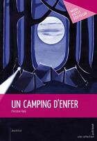 Couverture du livre « Un camping d'enfer » de Christine Rato aux éditions Publibook