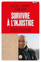 Couverture du livre « Survivre à l'injustice » de Michel Thierry Atangana aux éditions Cherche Midi