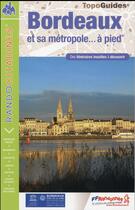 Couverture du livre « Topo-guides ; randocitadines ; Bordeaux et sa métropole... à pied (édition 2016) » de  aux éditions Ffrp