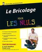 Couverture du livre « Le bricolage pour les nuls (2e édition) » de Gene Hamilton aux éditions First