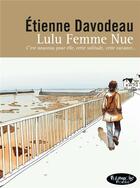 Couverture du livre « Lulu femme nue : Intégrale t.1 et t.2 » de Etienne Davodeau aux éditions Futuropolis