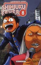 Couverture du livre « Shinjuku fever Tome 8 » de Mitsurou Kubo aux éditions Delcourt