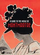 Couverture du livre « A guide to the Musée de Montmartre » de Saskia Ooms et Maria Gonzalez Menendez et Aude Viart aux éditions Somogy