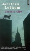 Couverture du livre « Chronic city » de Jonathan Lethem aux éditions Points