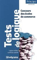 Couverture du livre « Tests de logique aux concours des écoles de commerce (2e édition) » de  aux éditions Studyrama