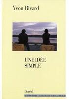Couverture du livre « Une idée simple » de Yvon Rivard aux éditions Boreal