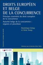 Couverture du livre « Introduction au droit belge de la concurrence (2e édition) » de Dominique Grisay aux éditions Larcier