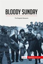 Couverture du livre « Bloody sunday : the bogside massacre » de  aux éditions 50minutes.com