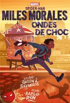 Couverture du livre « Miles Morales : Spider-Man : Ondes de choc » de Justin A. Reynolds et Pablo Leon aux éditions Panini