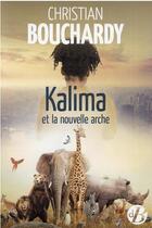 Couverture du livre « Kalima et la nouvelle arche » de Christian Bouchardy aux éditions De Boree