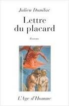 Couverture du livre « Lettre Du Placard » de Julien Dunilac aux éditions L'age D'homme