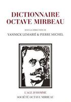 Couverture du livre « Dictionnaire octave mirbeau » de Lemarie/Michel aux éditions L'age D'homme